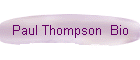 Paul Thompson  Bio