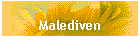 Malediven